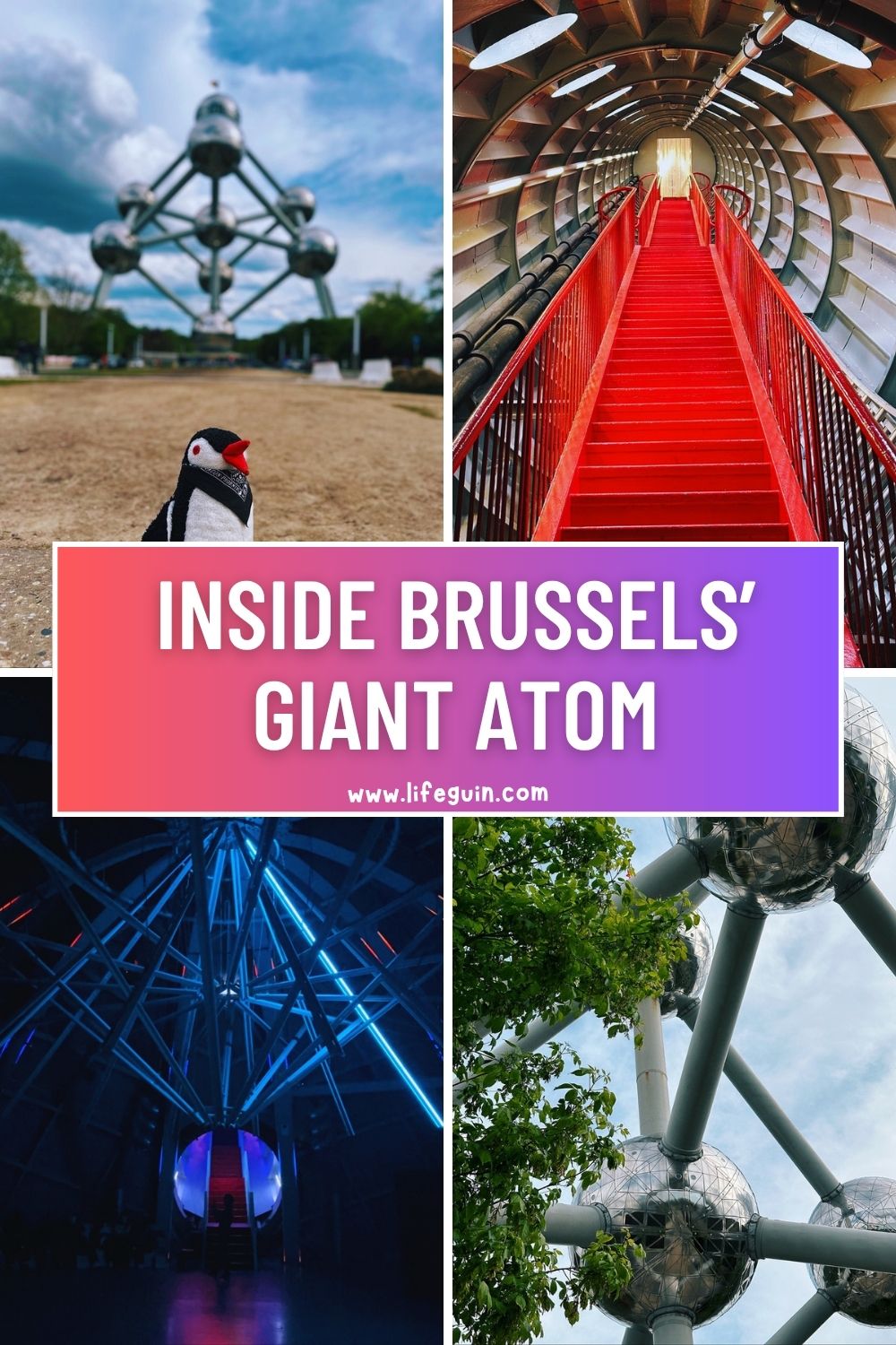 Inside Brussels’ Giant Atom – follow Lifeguin on Pinterest