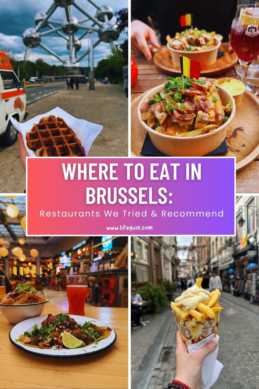 Where to Eat in Brussels: Restaurants We Tried & Recommend – follow Lifeguin on Pinterest