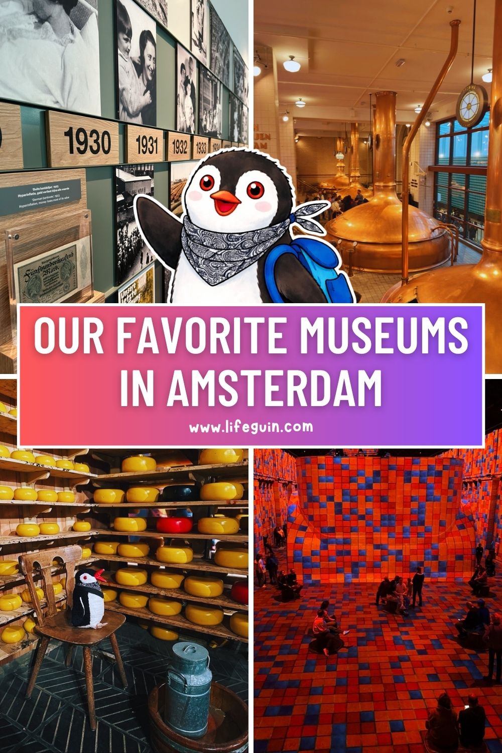 Our Favorite Museums in Amsterdam – follow Lifeguin on Pinterest