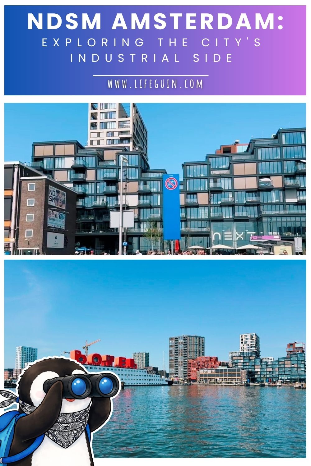NDSM Amsterdam: Exploring the City’s Industrial Side – follow Lifeguin on Pinterest