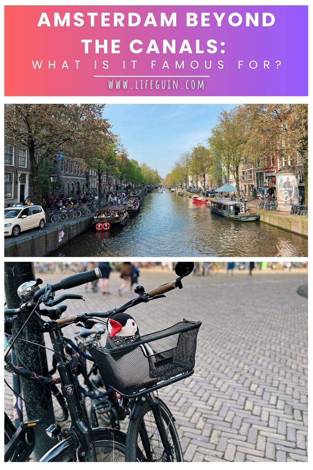 Amsterdam Beyond the Canals: What Is It Famous For? – follow Lifeguin on Pinterest