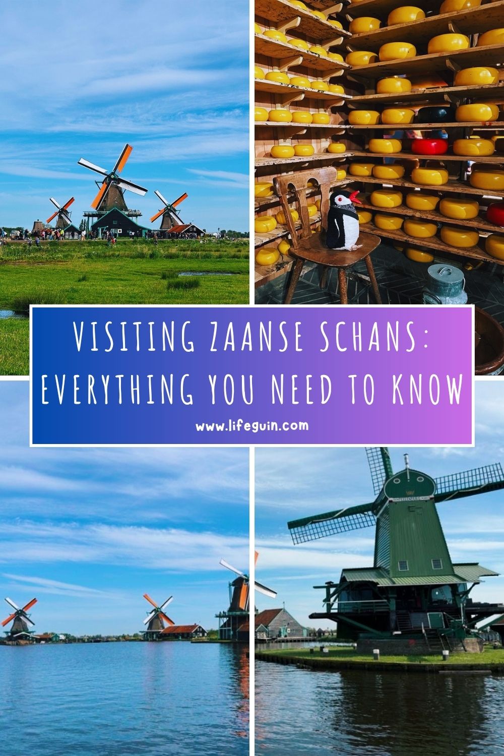 Visiting Zaanse Schans: Everything You Need to Know – follow Lifeguin on Pinterest