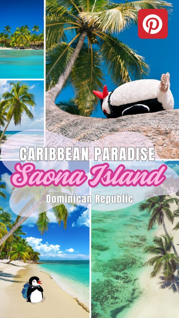 Saona Island travel graphic featuring a plush penguin and a cartoon penguin on the beach